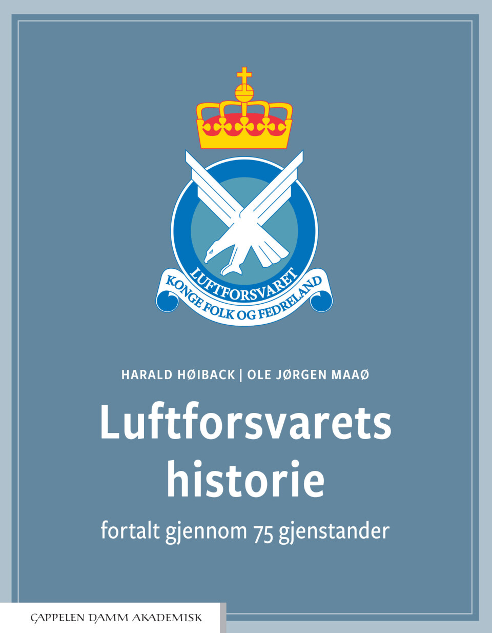 Boken til Harald Høiback og Ole Jørgen Maaø er utgitt på Cappelen Damm.