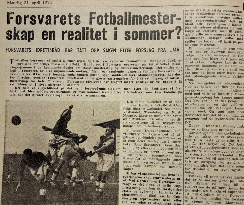 ENGASJEMENT: Oppslaget i Mannskapsavisa 21. april 1952 forteller at mange krefter arbeider for å etablere Forsvarets fotballcup.