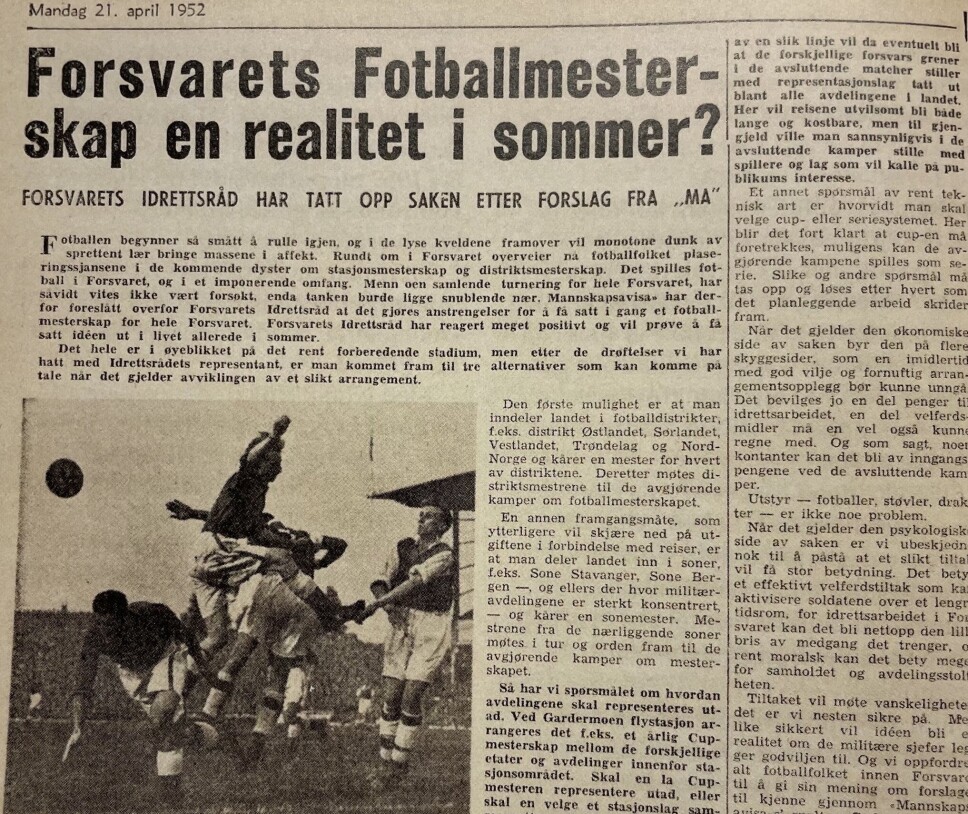 ENGASJEMENT: Oppslaget i Mannskapsavisa 21. april 1952 forteller at mange krefter arbeider for å etablere Forsvarets fotballcup.